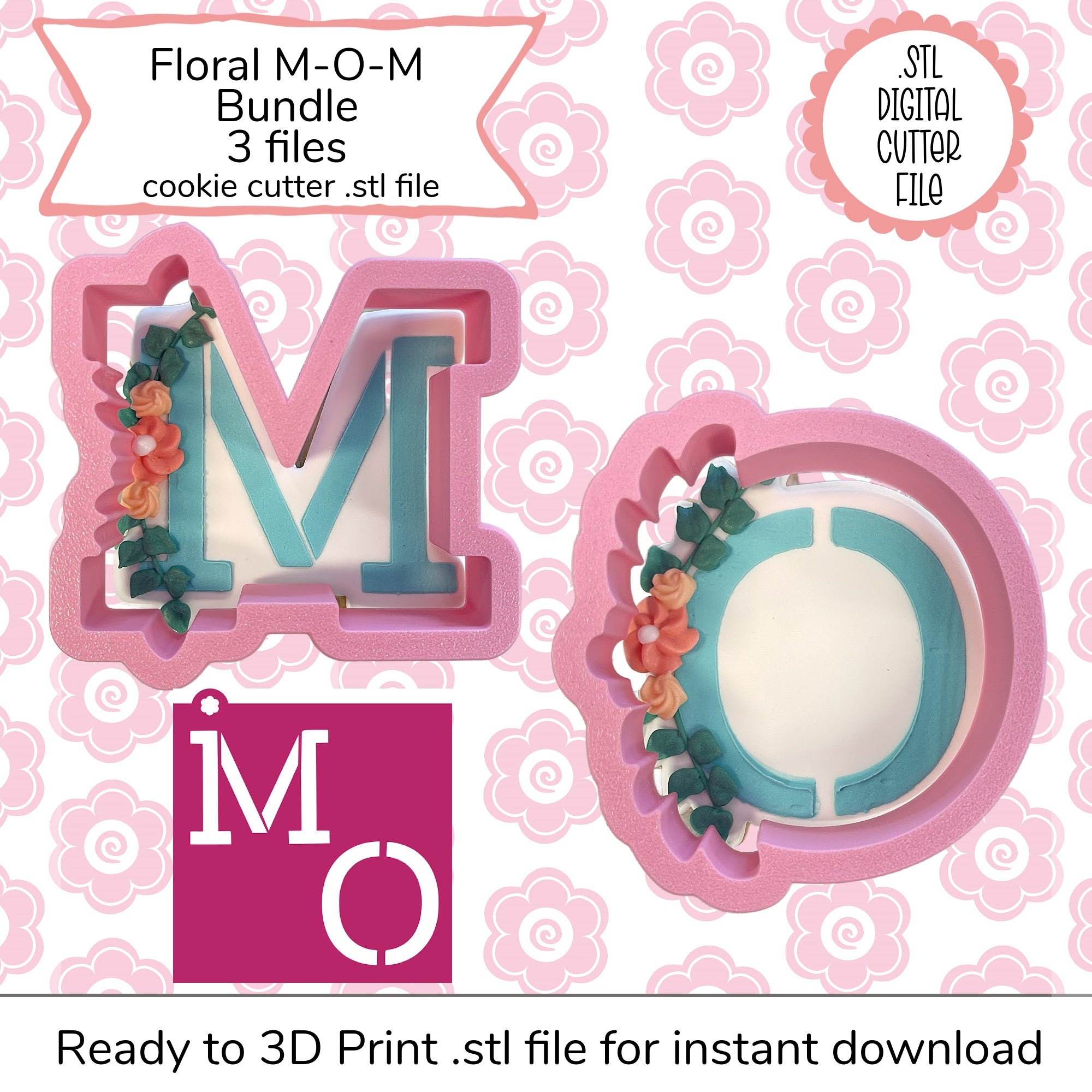 Floral M-O-M Cutter STL File and SVG Stencil File (digital file)