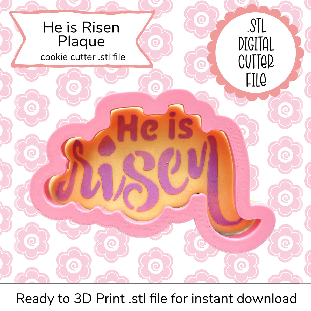 He is risen stl cutter file featuring a pink and orange gradient cookie cutter plaque with scalloped edges