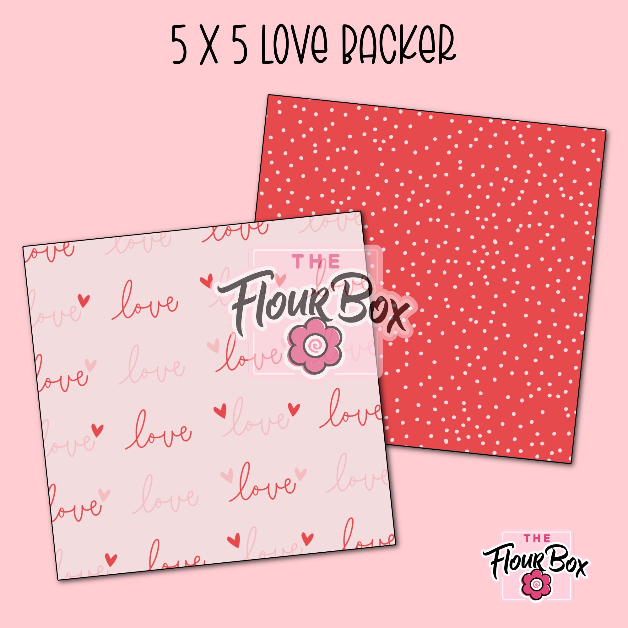 Love Cookie Backer 5" x 5" Square 25 BACKERS The Flour Box