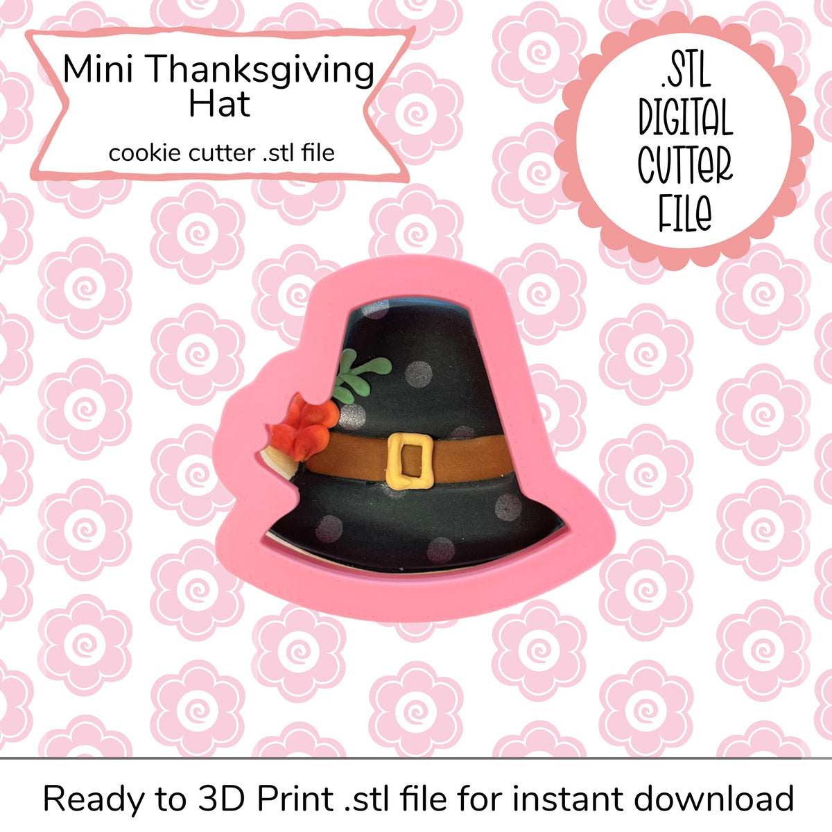 Mini thanksgiving hat cutter STL file featuring a pink plastic pilgrim hat cookie cutter with belt and orange flowers