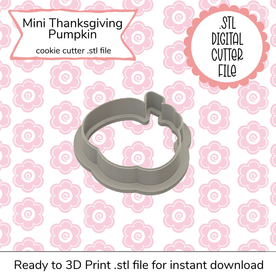 Mini Thanksgiving Pumpkin Cutter STL File (digital file)