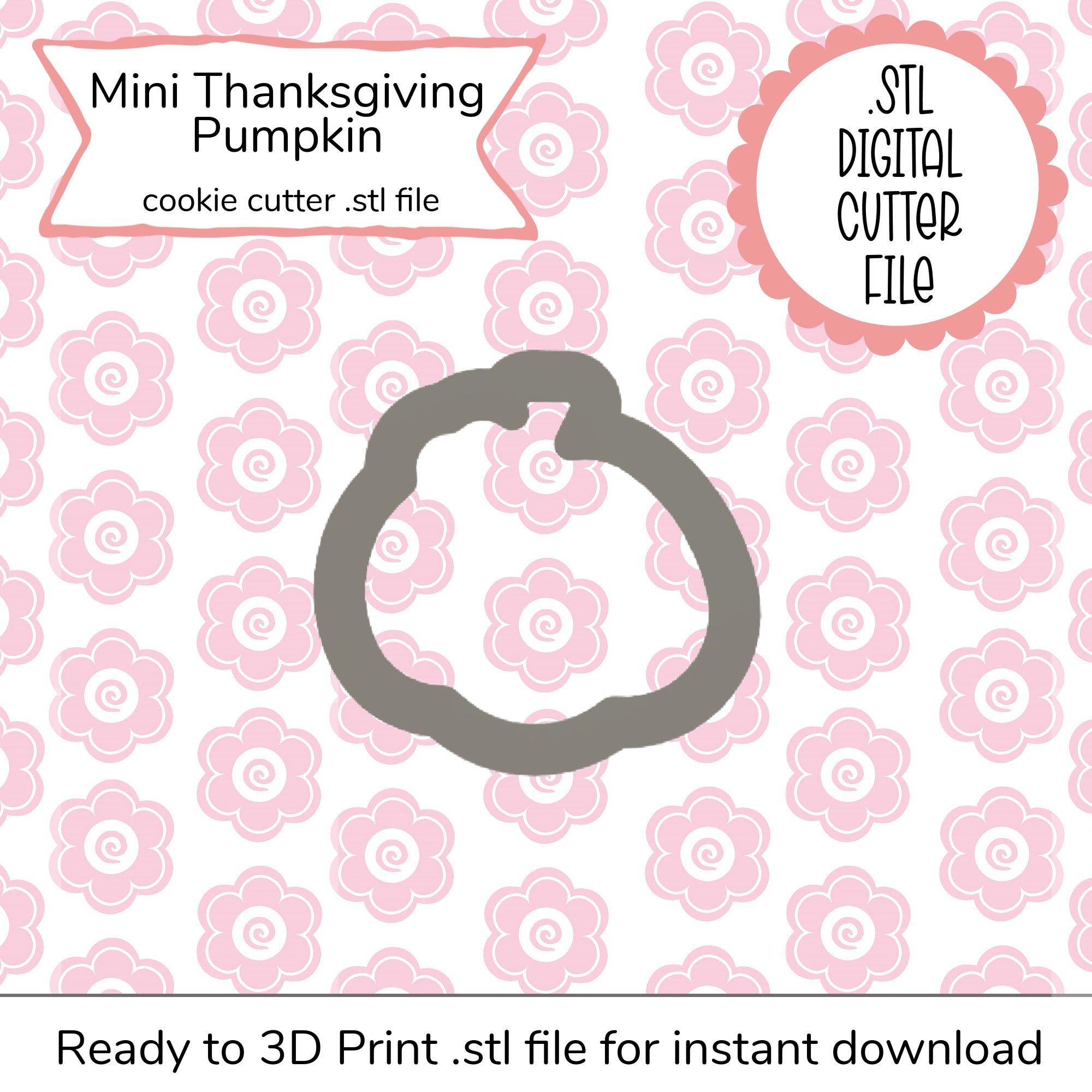 Mini Thanksgiving Pumpkin Cutter STL File (digital file)