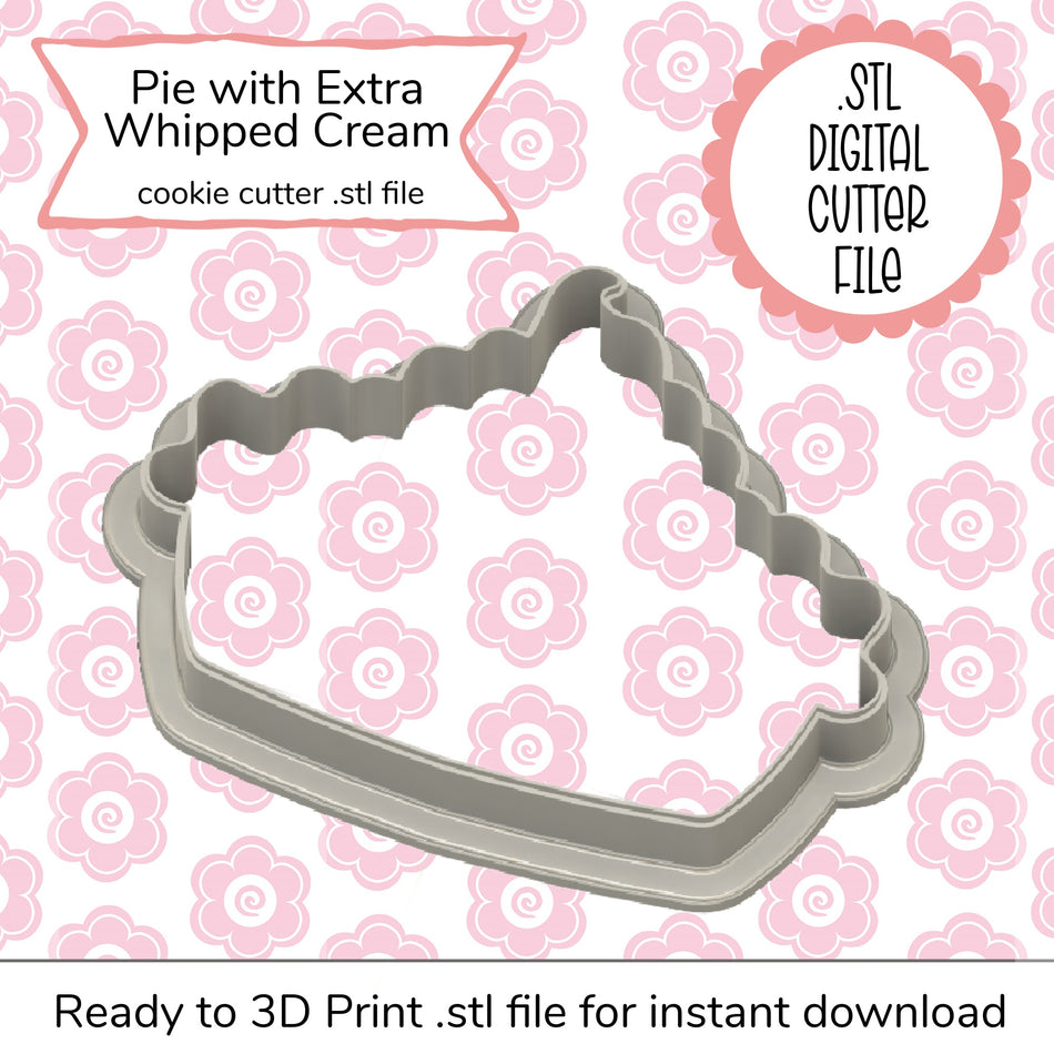 Pie with Extra Whipped Cream Cutter STL File (digital file)