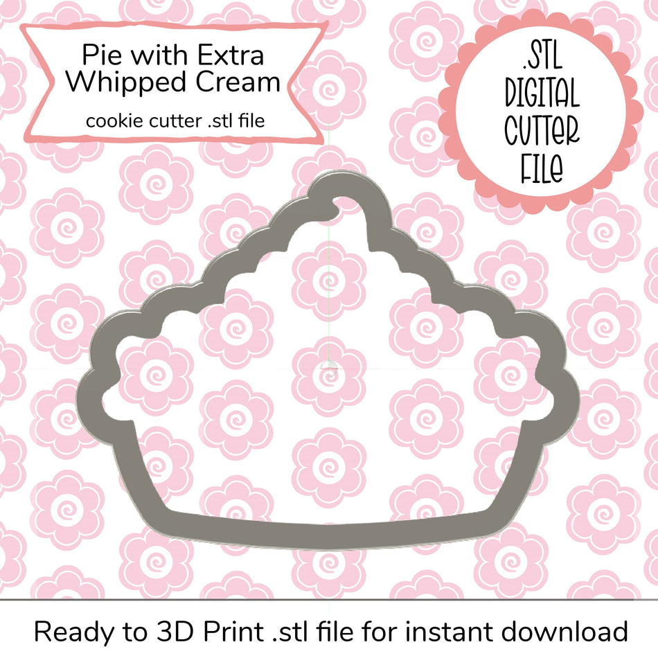 Pie with Extra Whipped Cream Cutter STL File (digital file)