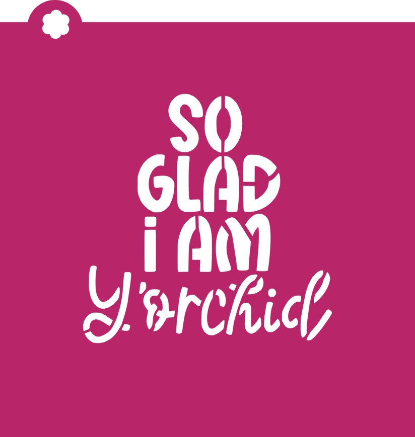 So glad i am yorchid plaque cookie cutter with white stencil design on vibrant magenta background