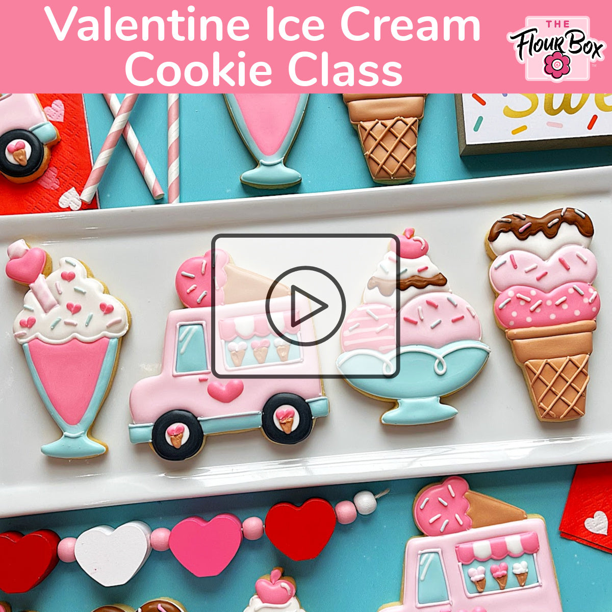 Valentine’s ice cream decorating online class recording featuring pink and light blue ice cream-themed sugar cookies shaped like sundaes cones and a dessert truck
