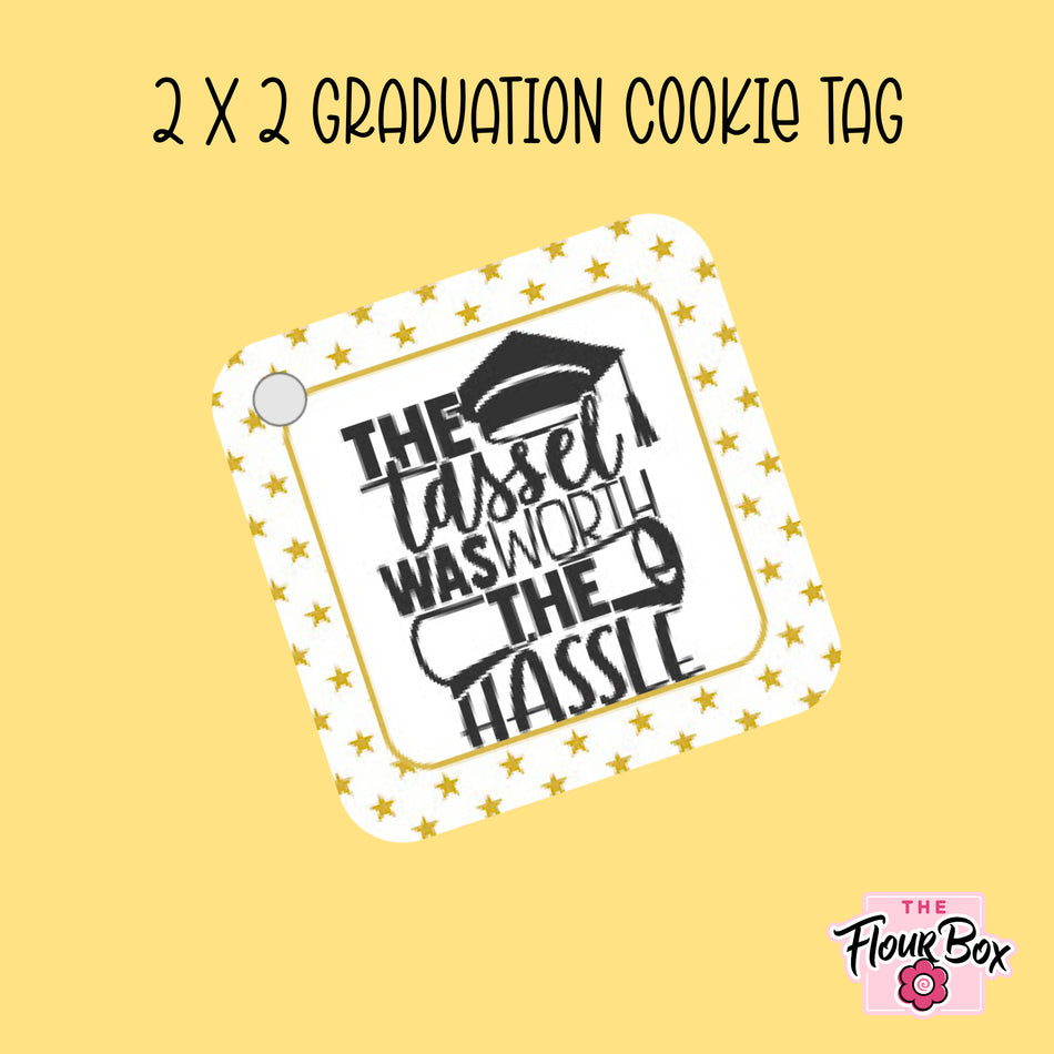 The Tassel Was Worth the Hassle Cookie Tag - 25 TAGS