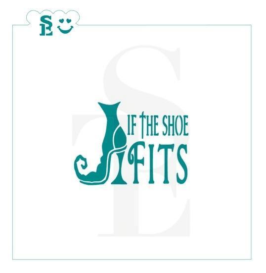 If The Shoe Fits SE Stencil
