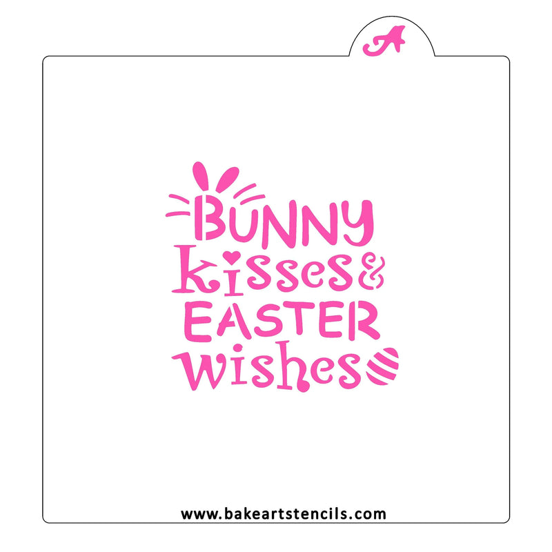 Bunny Kisses Easter Wishes BakeArt Stencil