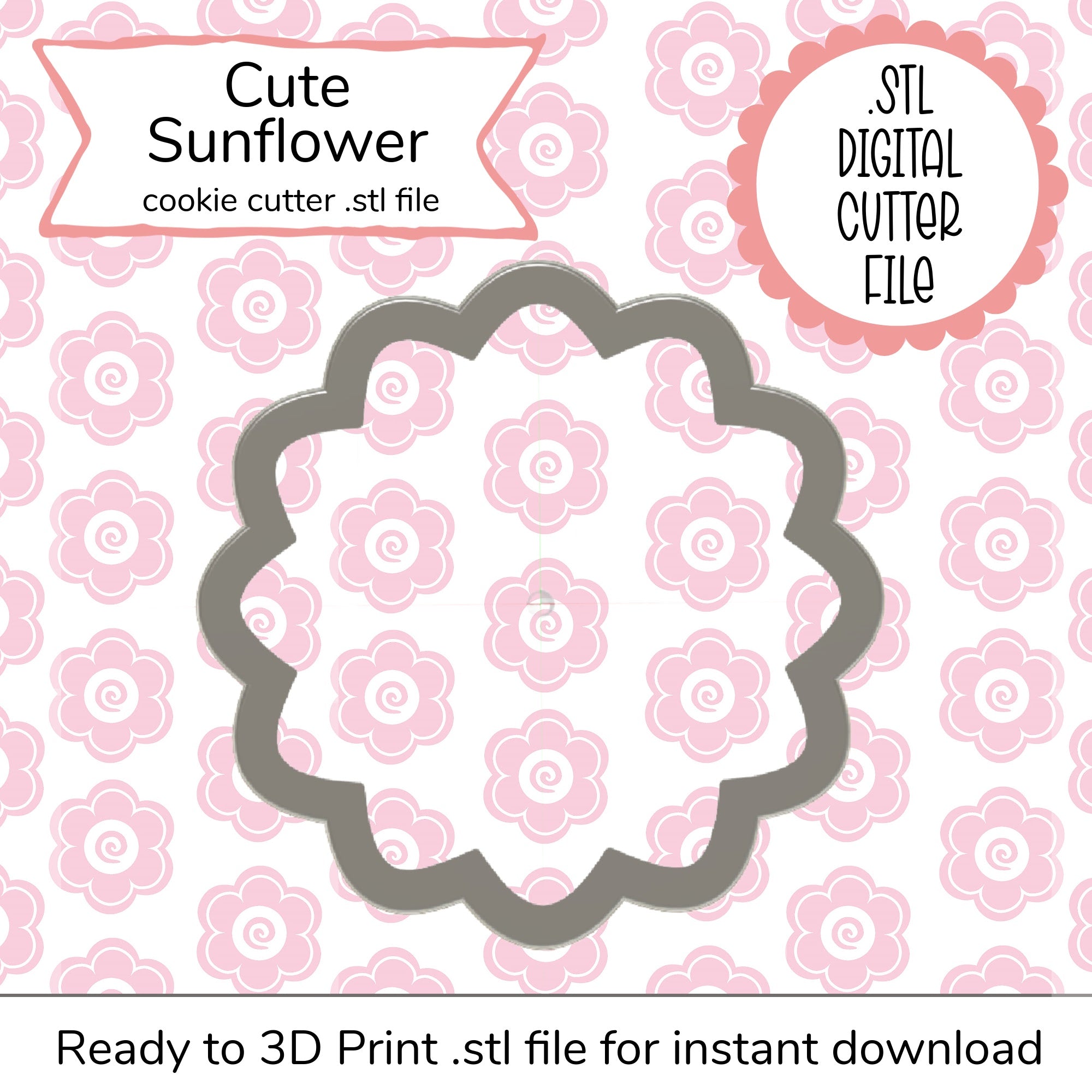 Cute Sunflower Cutter STL File (digital file)