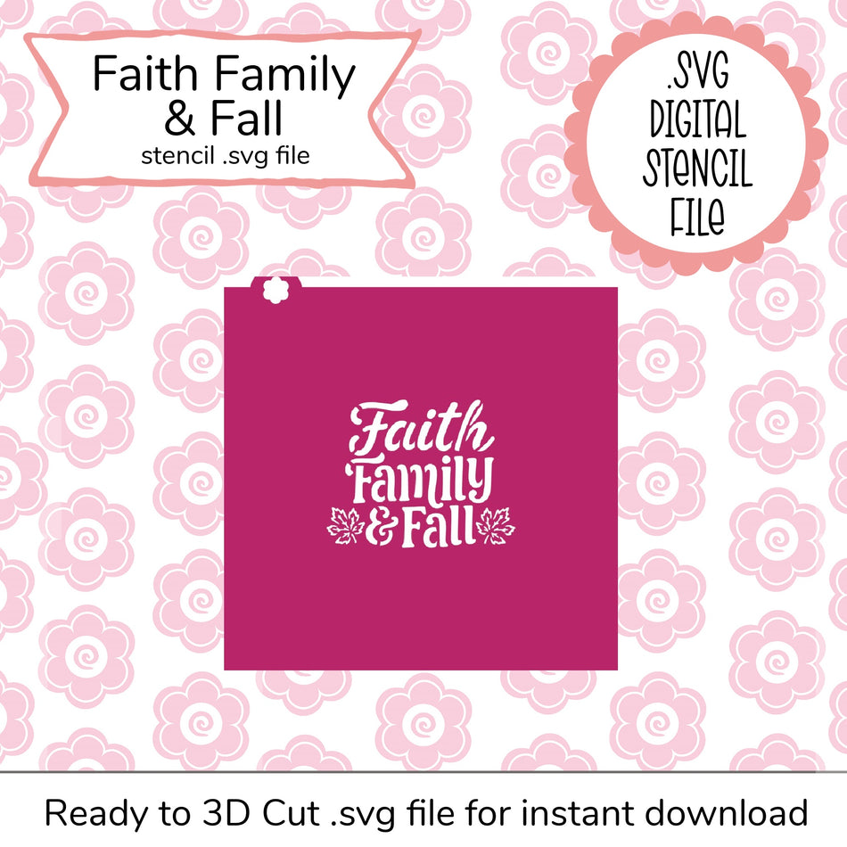 Faith Family & Fall SVG Stencil (digital file)