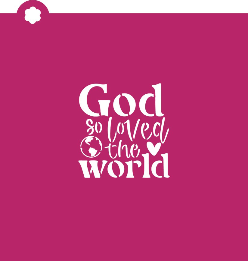 God So Loved the World Stencil