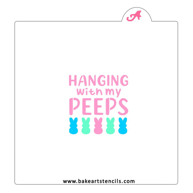 Hanging with my Peeps BakeArt Stencil
