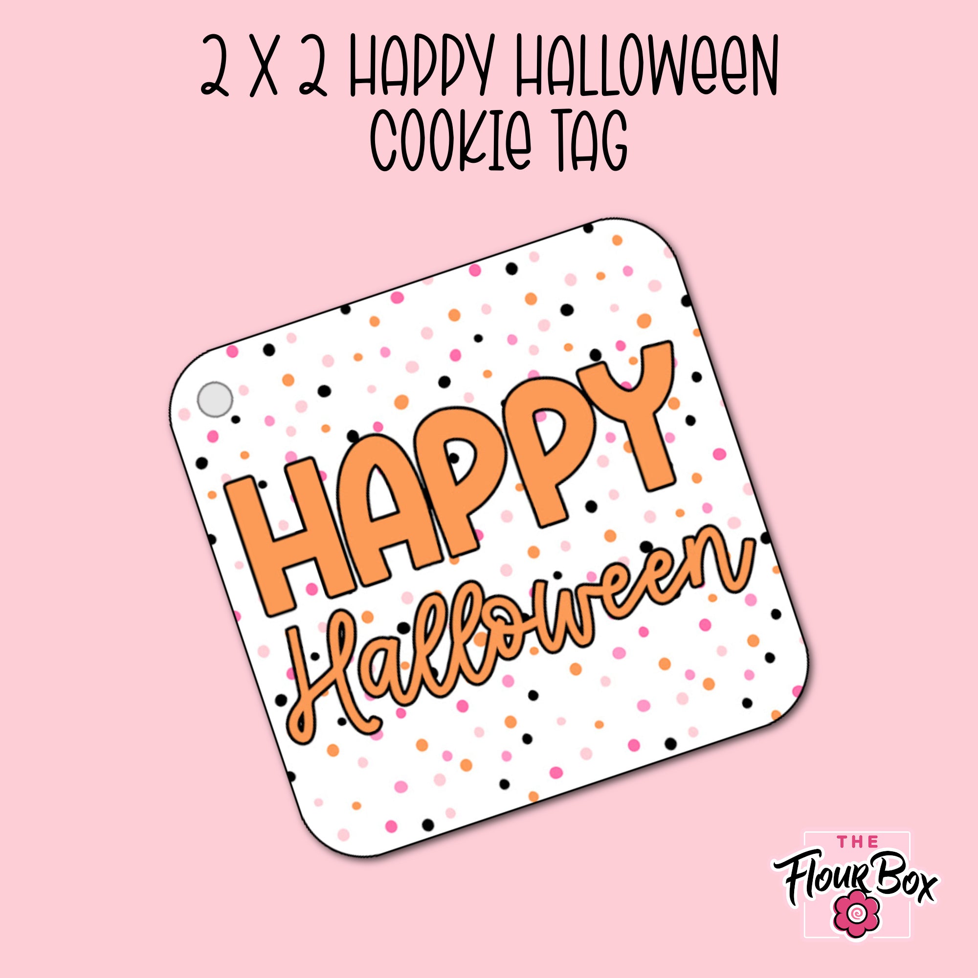 A Halloween-themed cookie tag with the text 'HAPPY HALLOWEEN' in orange, surrounded by a pattern of orange and black dots
