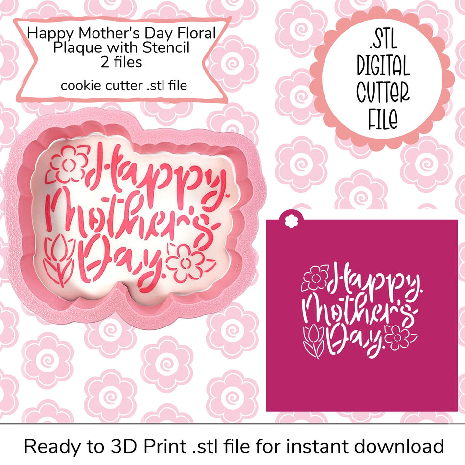 Happy Mother's Day Floral Plaque Cutter STL File and SVG Stencil File (digital file)