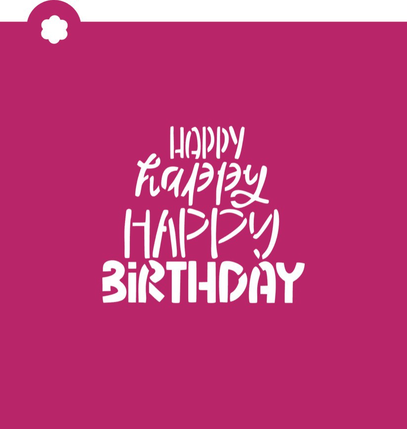 Happy Happy Happy Birthday Stencil