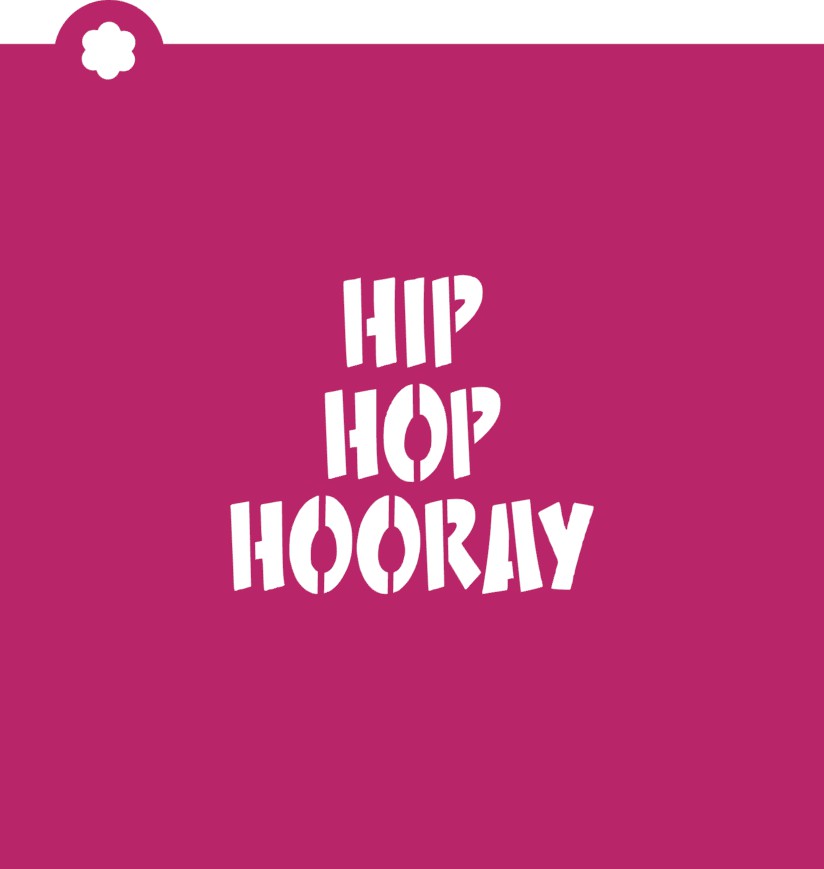 Hip Hop Hooray Stencil