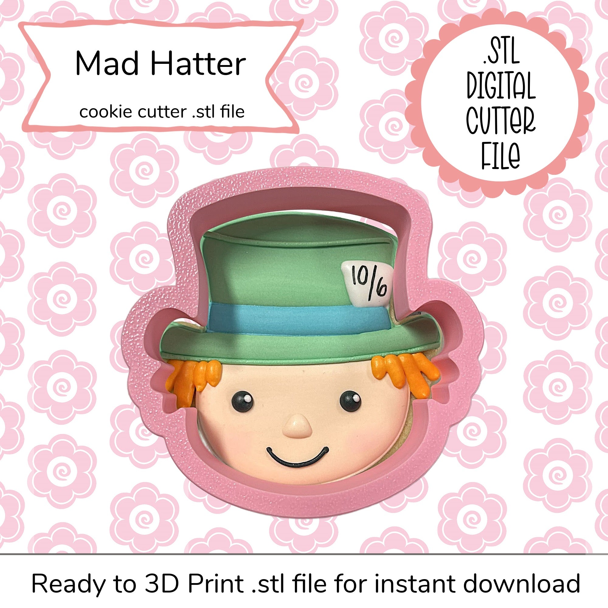 Mad Hatter Cutter STL File (digital file)