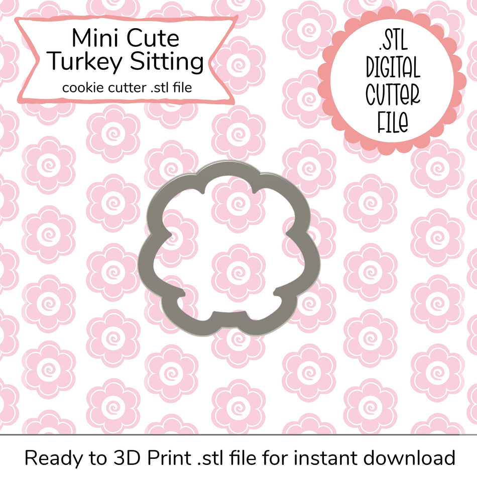 Mini Cute Turkey Sitting Cutter STL File (digital file)