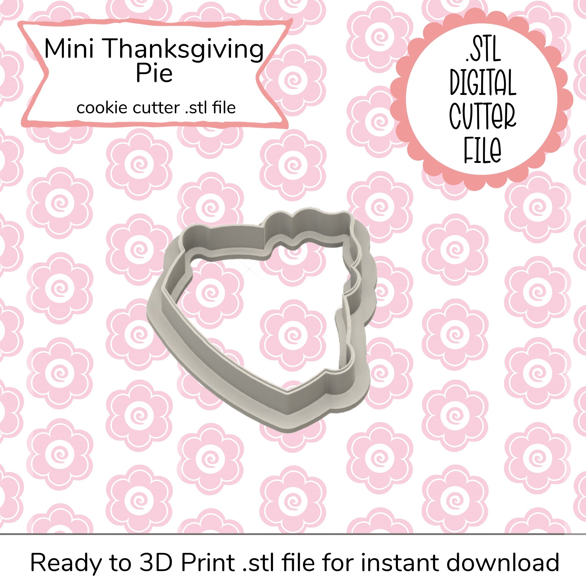 Mini Thanksgiving Pie Cutter STL File (digital file)