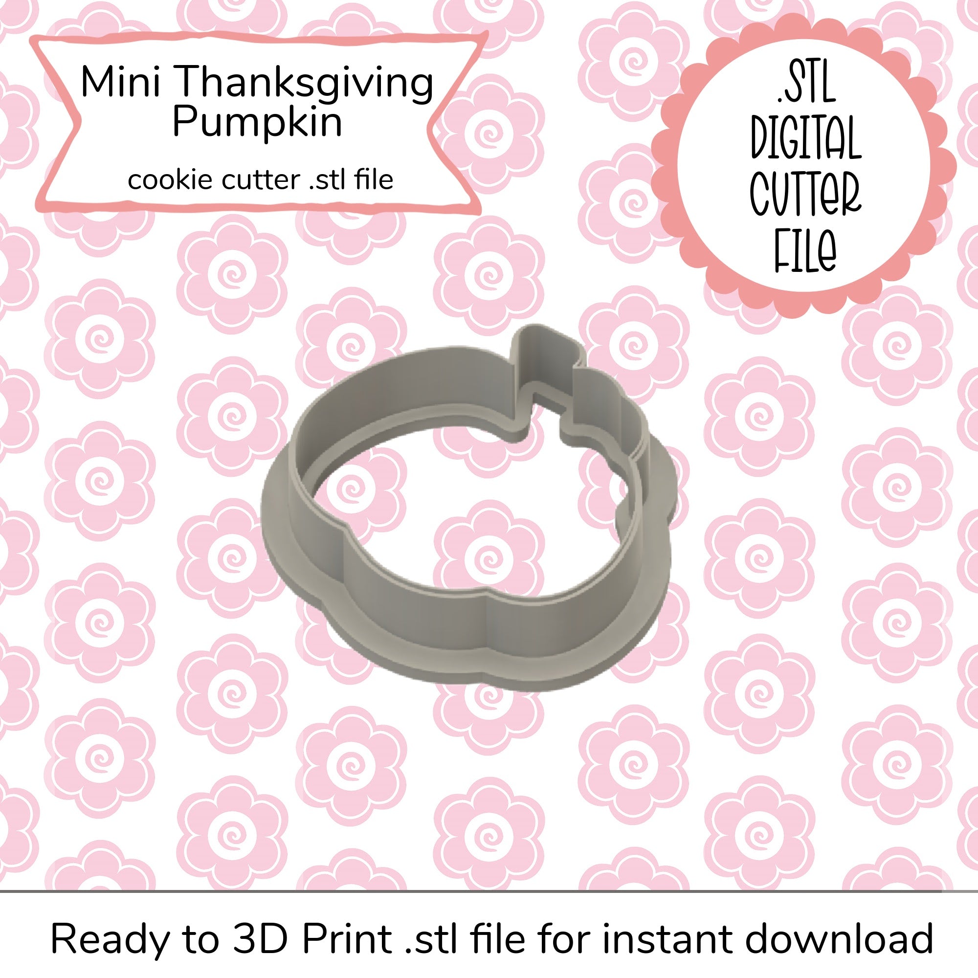 Mini Thanksgiving Pumpkin Cutter STL File (digital file)