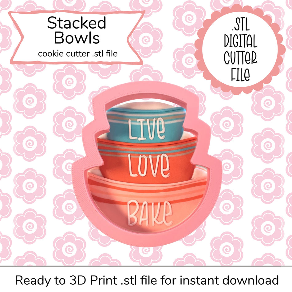 Stacked Bowls Cutter STL File (digital file)