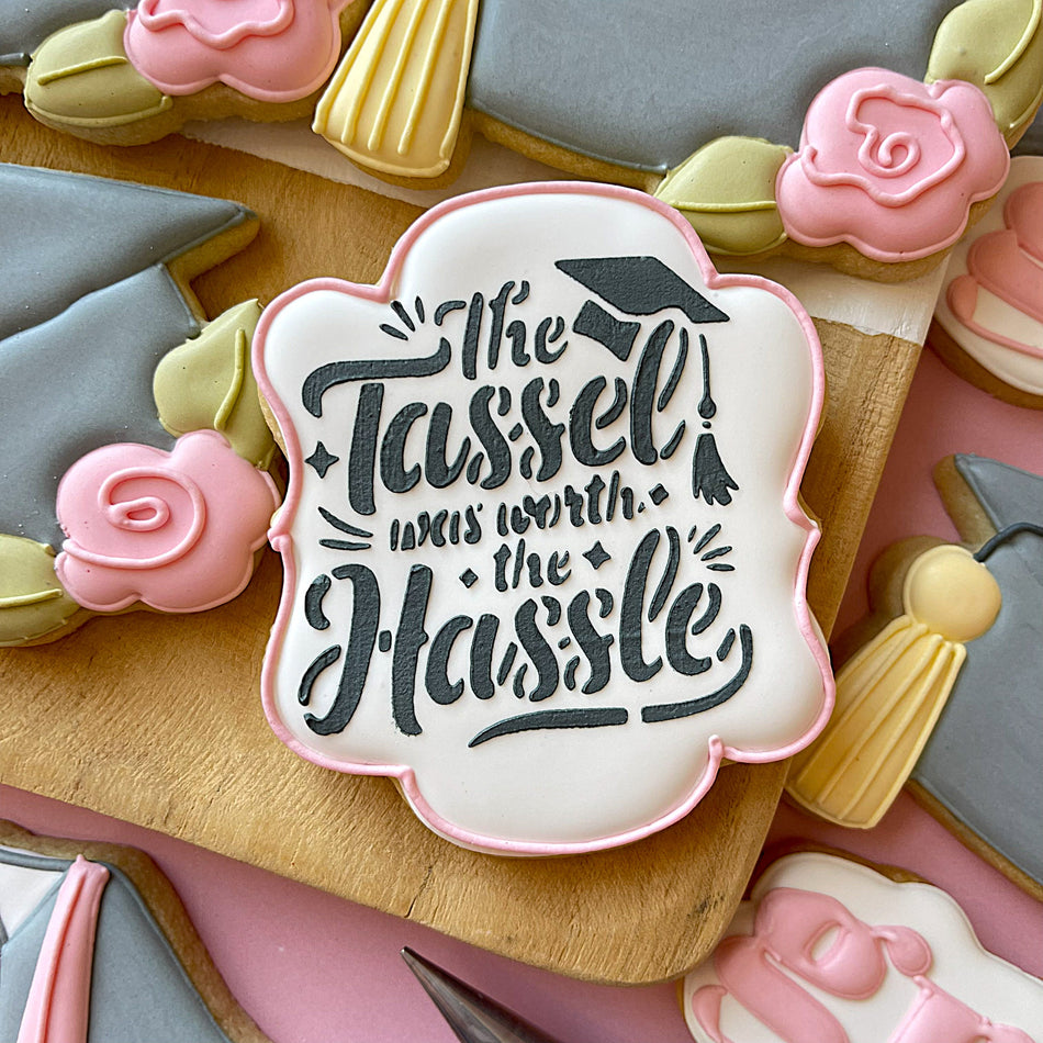 The Tassel was Worth the Hassle Stencil
