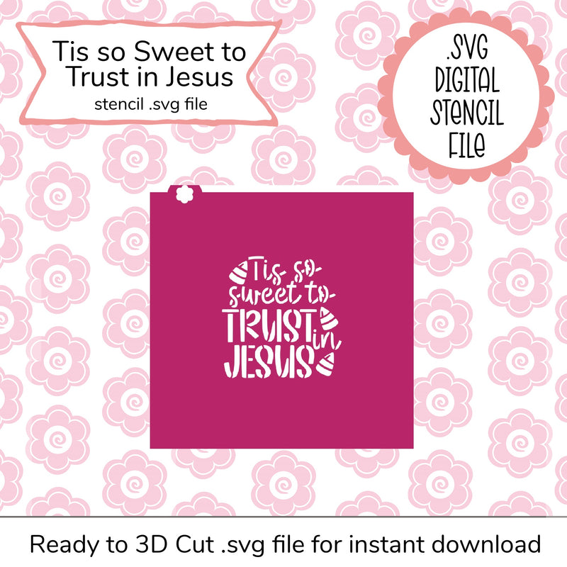 Tis so Sweet to Trust in Jesus SVG Stencil (digital file)