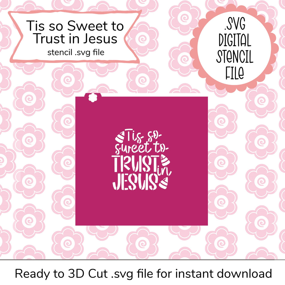 Tis so Sweet to Trust in Jesus SVG Stencil (digital file)