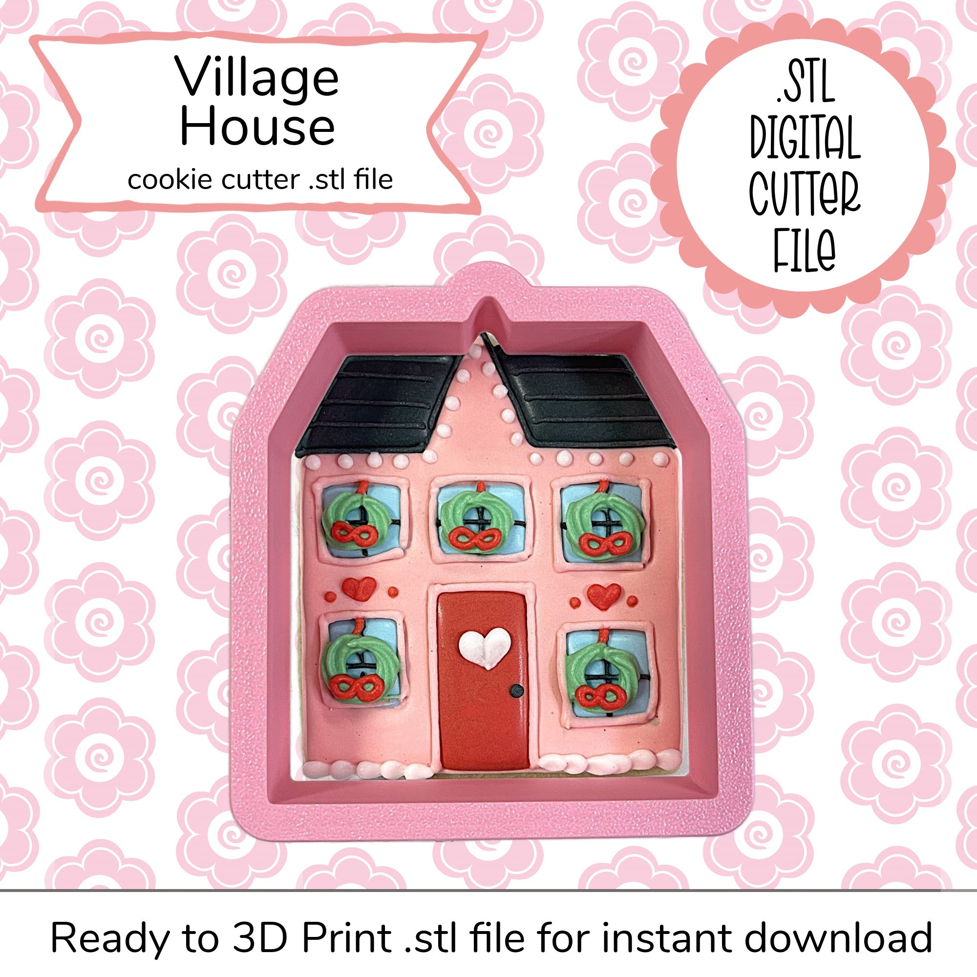 Village House Cutter STL File (digital file)