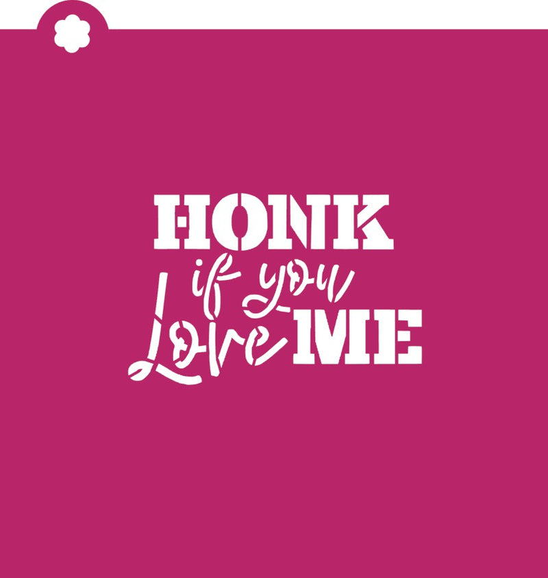 Honk If You Love Me Stencil