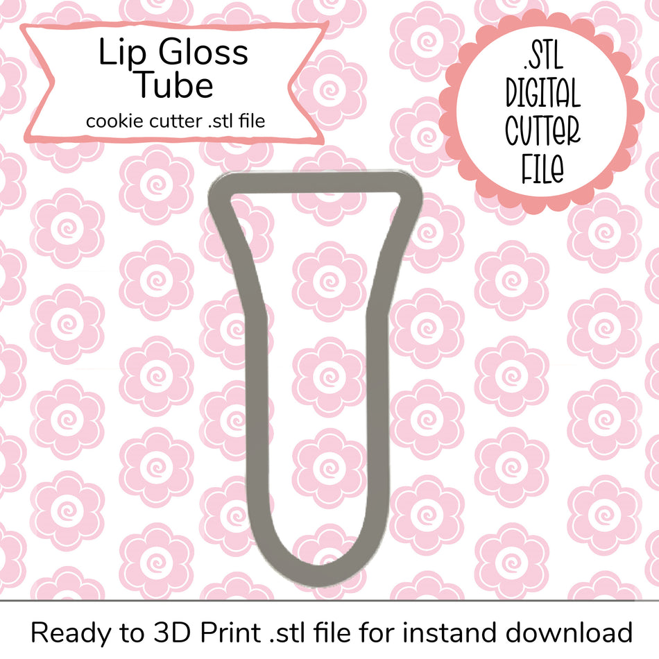 Lip Gloss Tube STL Cutter File (digital file)