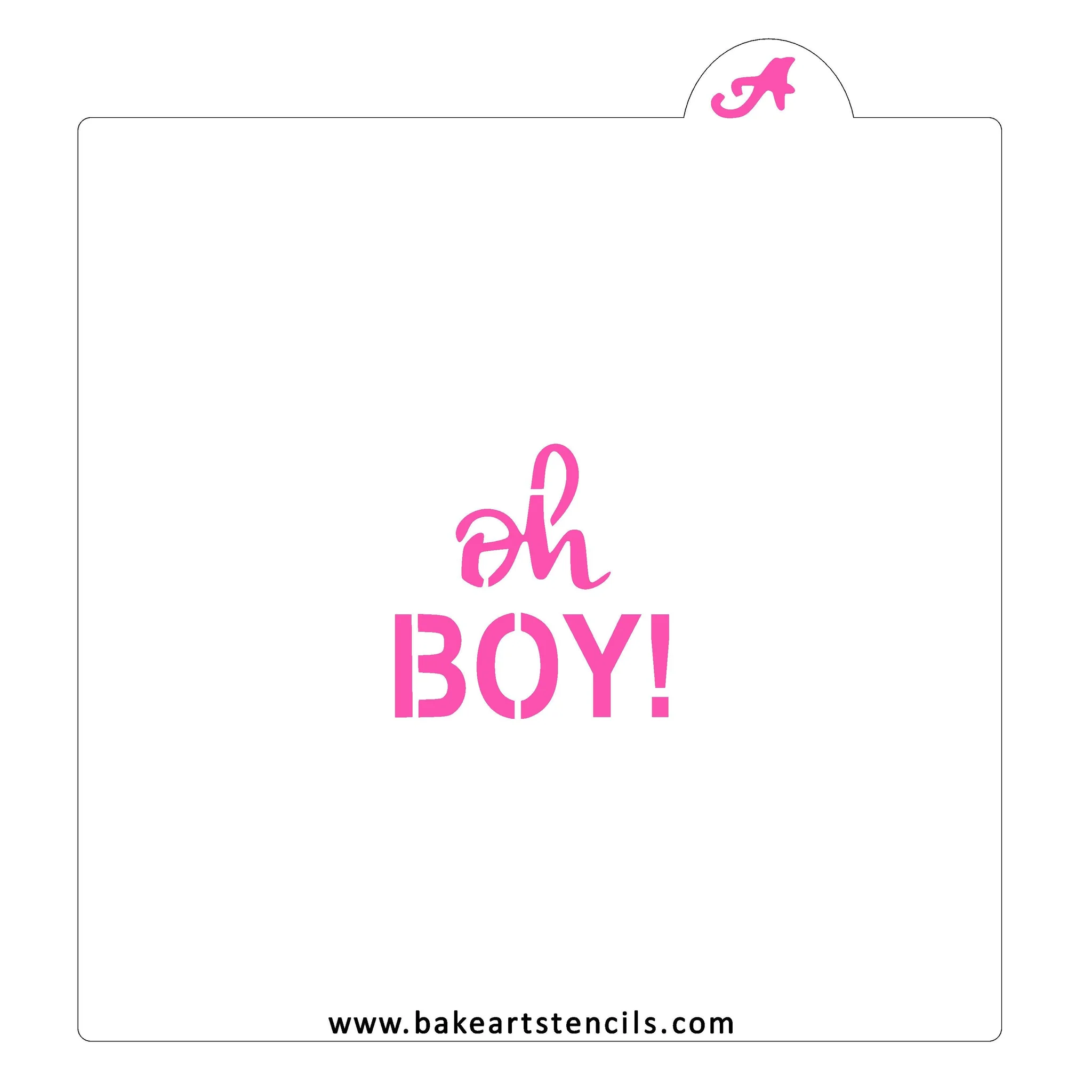 Oh Boy BakeArt Stencil