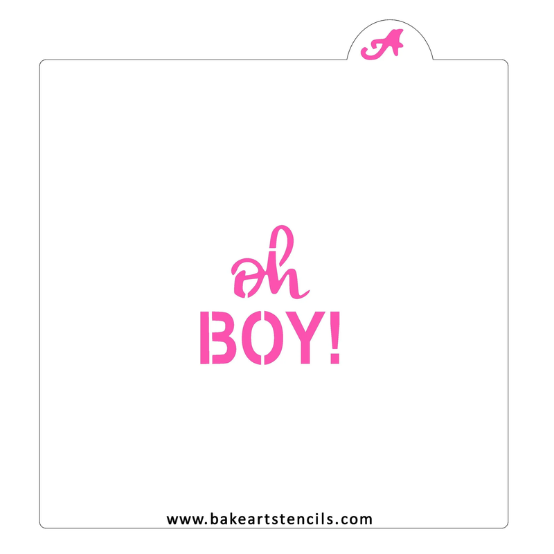 Oh Boy BakeArt Stencil