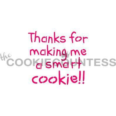 Thanks For Making Me a Smart Cookie Stencil